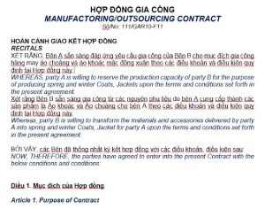 Download Mẫu Hợp đồng gia công (song ngữ), tải Mẫu Hợp đồng gia công (song ngữ), Free Download Mẫu Hợp đồng gia công (song ngữ), tải miễn phíMẫu Hợp đồng gia công (song ngữ), XÉT RẰNG, Bên A sẵn sàng đáp ứng yêu cầu gia công của Bên B cho mục đích gia công hàng may áo choàng và áo khoác mặc đông xuân theo các điều khoản và điều kiện quy định tại Hợp đồng này. WHEREAS, party A is willing to reserve the production capacity of  party B for the  purpose of producing spring and winter Coats, Jackets upon the terms and conditins set  forth in the present agreement.